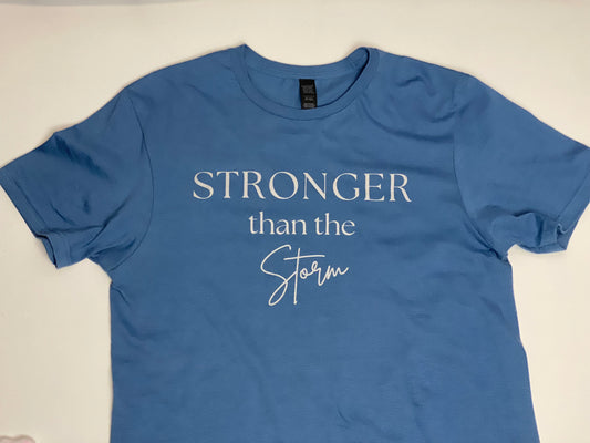 Stronger than the Storm T-Shirt