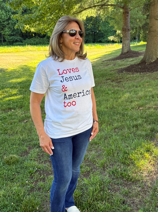 Loves Jesus & America too T-Shirt