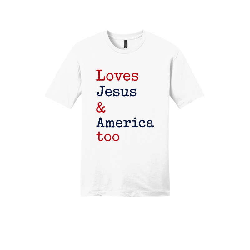Loves Jesus & America too T-Shirt
